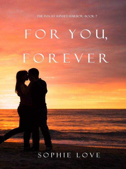 Title details for For You, Forever by Sophie Love - Available